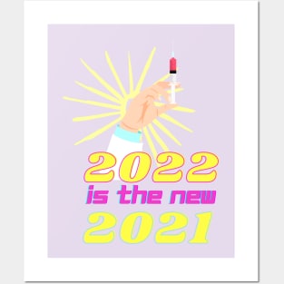 2022 is the new 2021 Posters and Art